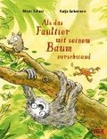 Als das Faultier mit seinem Baum verschwand