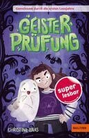 Christine Haas - Gemeinsam durch die ersten Lesejahre. Geisterprüfung, Inbunden