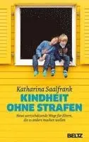 Katharina Saalfrank - Kindheit ohne Strafen, Inbunden. Tillgänglighet: Lägg i varukorg