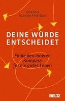 Deine W�rde entscheidet