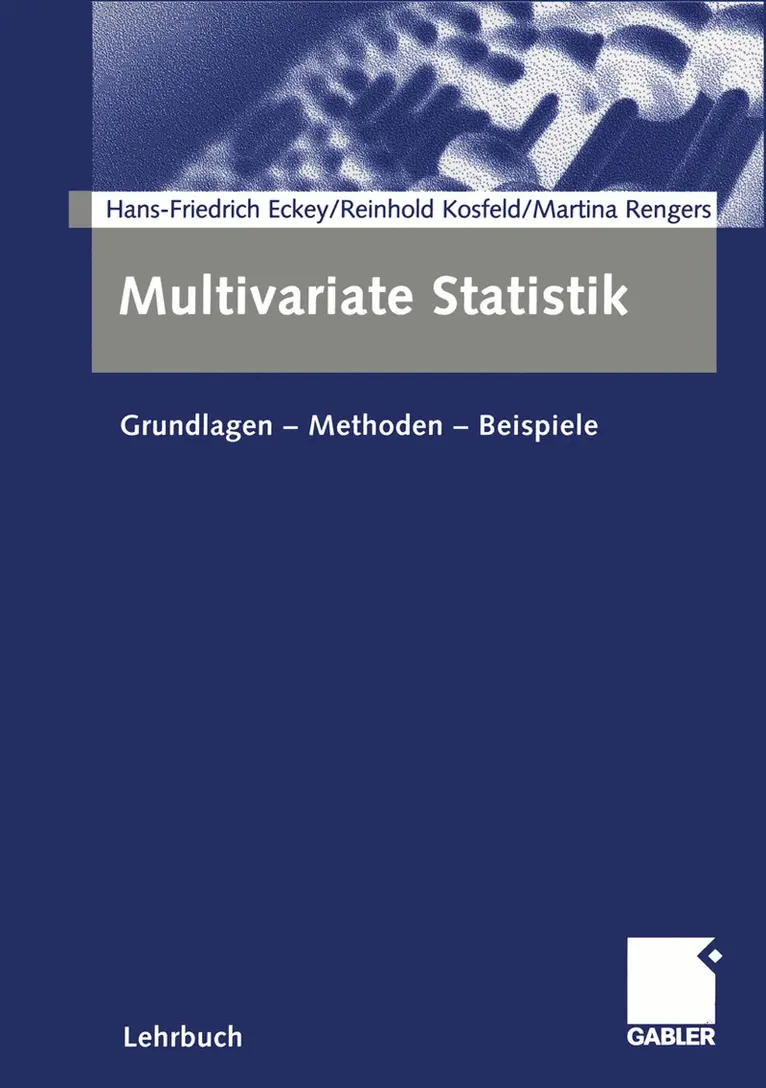 Hans Friedrich Eckey, Reinhold Kosfeld, Martina Rengers, Hans-Friedrich Eckey, Reinhold Kosfeld - Multivariate Statistik, Häftad. Tillgänglighet: Lägg i varukorg