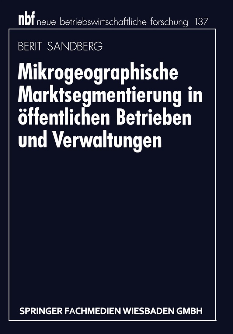 Berit Sandberg - Mikrogeographische Marktsegmentierung in öffentlichen Betrieben und Verwaltungen, Häftad