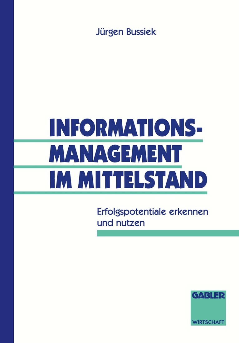Jürgen Bussiek - Informationsmanagement im Mittelstand, Häftad. Tillgänglighet: Lägg i varukorg