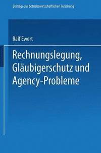 Rechnungslegung, Glubigerschutz und Agency-Probleme