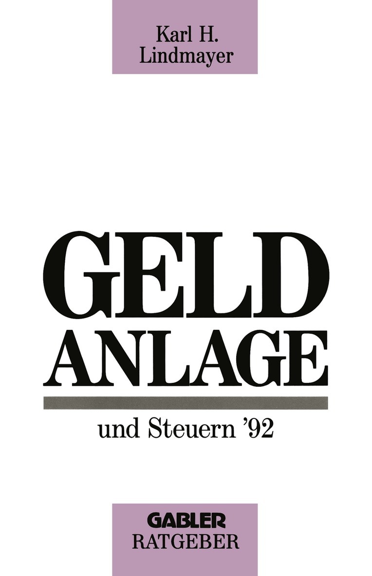 Karl H. Lindmayer - Geldanlage und Steuern ’92, Häftad. Tillgänglighet: Lägg i varukorg