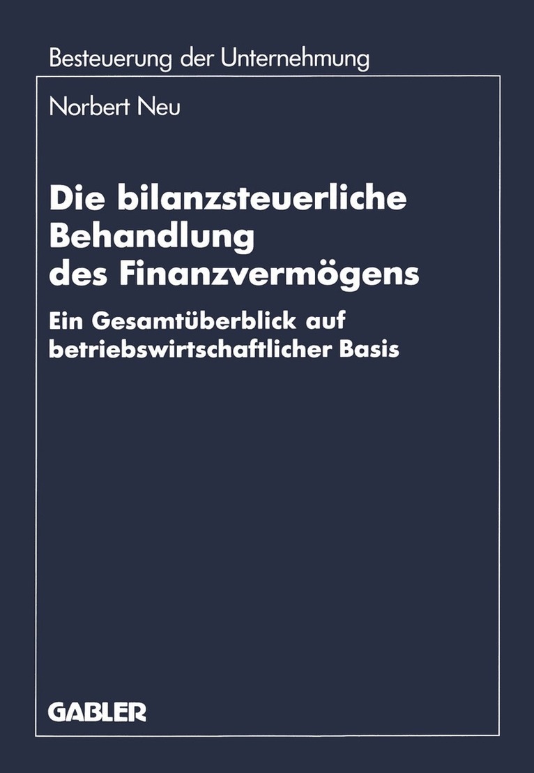Norbert Neu - Die bilanzsteuerliche Behandlung des Finanzvermögens, Häftad
