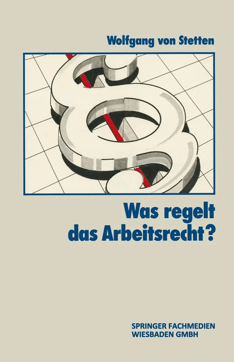 Wolfgang von Stetten - Was Regelt das Arbeitsrecht?, Häftad. Tillgänglighet: Lägg i varukorg