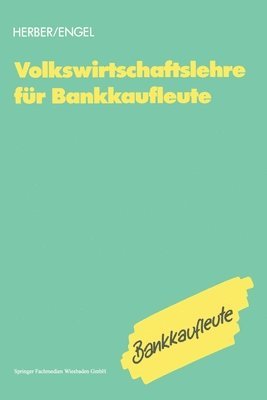 Hans Herber, Bernd Engel - Volkswirtschaftslehre für Bankkaufleute, Häftad. Tillgänglighet: Lägg i varukorg