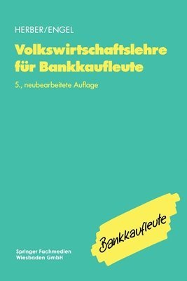 Hans Herber, Bernd Engel - Volkswirtschaftslehre für Bankkaufleute, Häftad. Tillgänglighet: Lägg i varukorg