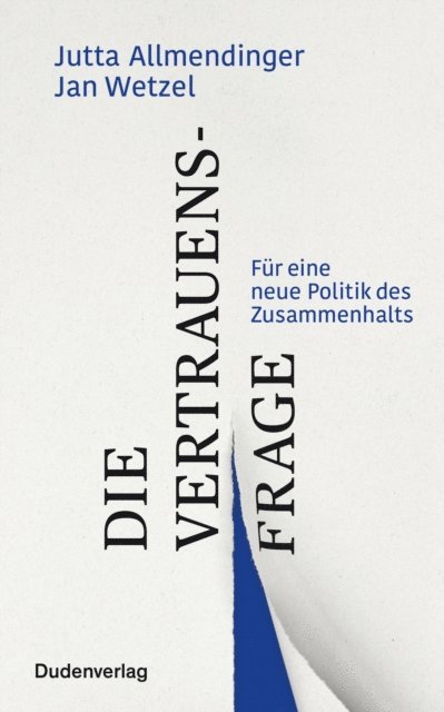 Jan Wetzel, Jutta Allmendinger - Die Vertrauensfrage, E-bok