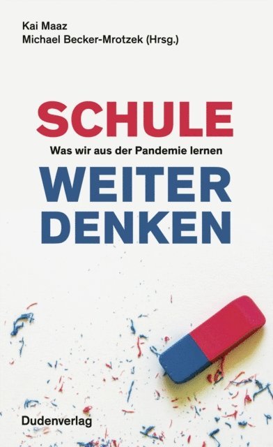 Michael Becker-Mrotzek, Kai Maaz - Schule weiter denken, E-bok