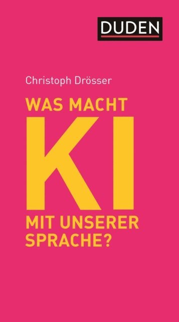 Christoph Drosser - Was macht KI mit unserer Sprache?, E-bok
