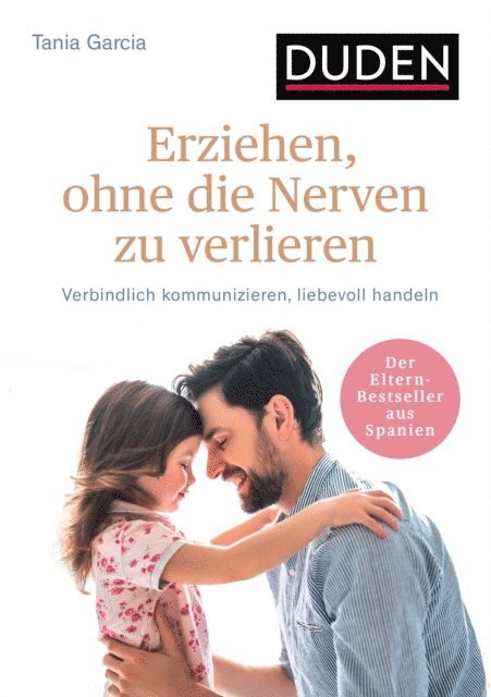 Tania Garcia - Erziehen, ohne die Nerven zu verlieren, E-bok