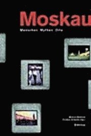 Monica Ruthers, Carmen Scheide - Moskau: Menschen - Mythen - Orte, Häftad. Tillgänglighet: Tillfälligt slut