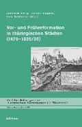 Vor- und Fr�hreformation in th�ringischen St�dten (1470-1525/30)
