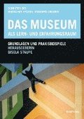 Das Museum als Lern- und Erfahrungsraum