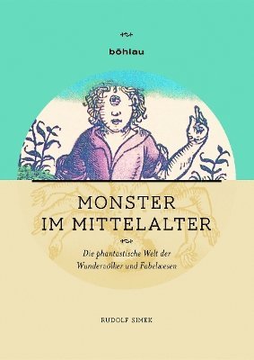 Rudolf Simek - Monster Im Mittelalter: Die Phantastische Welt Der Wundervolker Und Fabelwesen, Häftad. Tillgänglighet: Tillfälligt slut