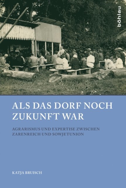 Katja Bruisch - Als das Dorf noch Zukunft war, E-bok