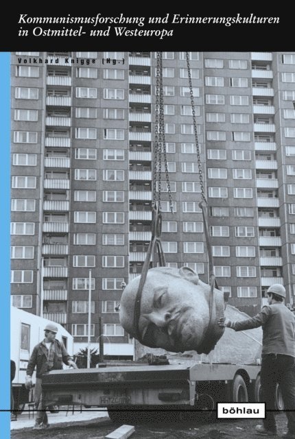 Volkhard Knigge - Kommunismusforschung und Erinnerungskulturen in Ostmittel- und Westeuropa, E-bok