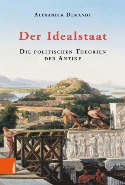 Alexander Demandt - Der Idealstaat, E-bok