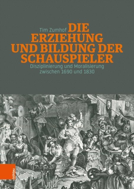 Tim Zumhof - Die Erziehung und Bildung der Schauspieler, E-bok