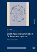 Die Historische Kommission für Pommern 1911?2011