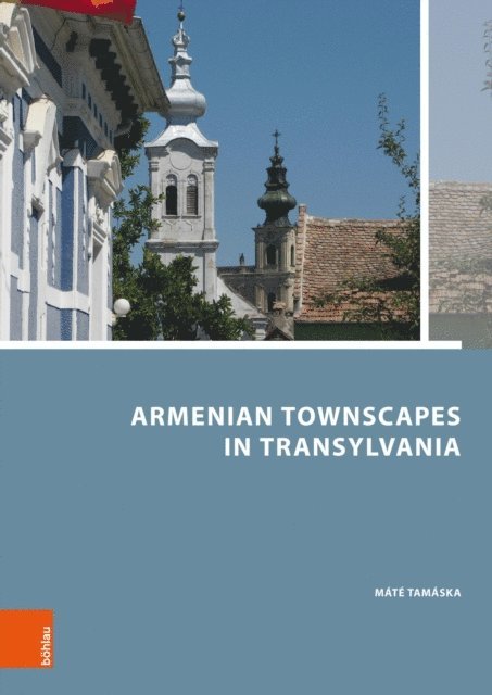 Mate Tamaska - Armenian Townscapes in Transylvania, E-bok