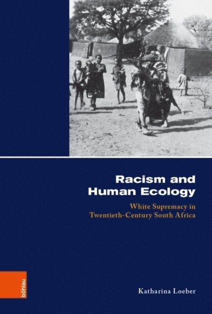 Katharina Loeber - Racism and Human Ecology, E-bok