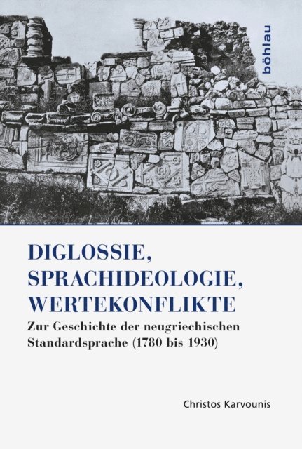Christos Karvounis - Diglossie, Sprachideologie, Wertekonflikte, E-bok