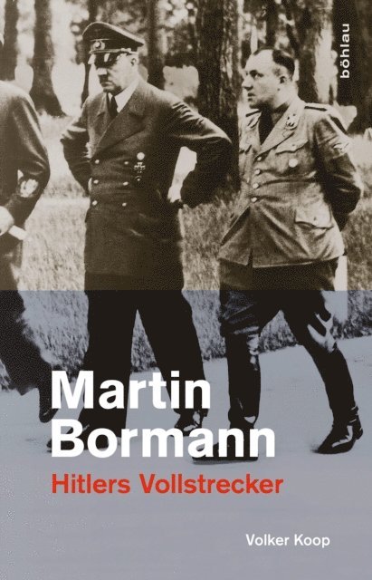 Volker Koop - Martin Bormann, E-bok
