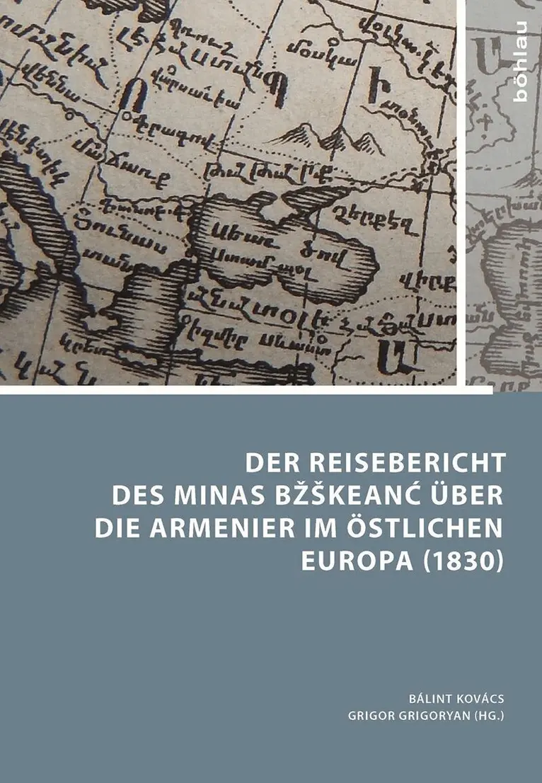 Minas Bžškeancʻ, Bálint Kovács, Grigor Grigoryan - Der Reisebericht des Minas Bžškeancʻ über die Armenier im östlichen Europa (1830), Inbunden. Tillgänglighet: Kommande