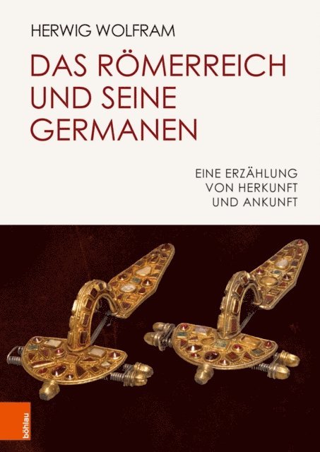 Herwig Wolfram - Das Römerreich und seine Germanen, E-bok