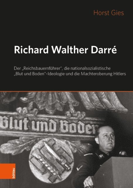 Horst Gies - Richard Walther Darré, E-bok