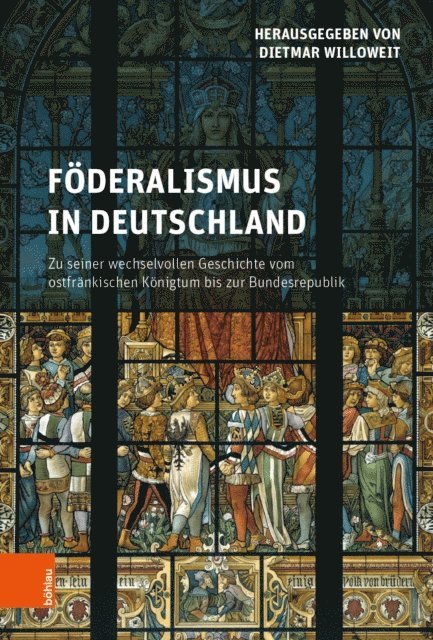 Dietmar Willoweit - Föderalismus in Deutschland, E-bok
