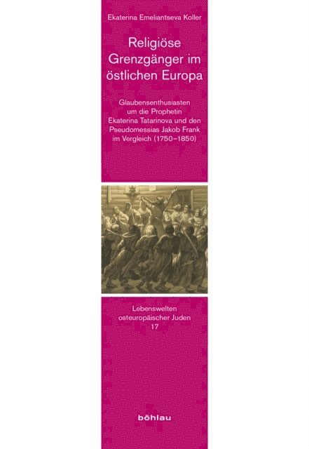 Ekatarina Emeliantseva Koller - Religiöse Grenzgänger im östlichen Europa, E-bok