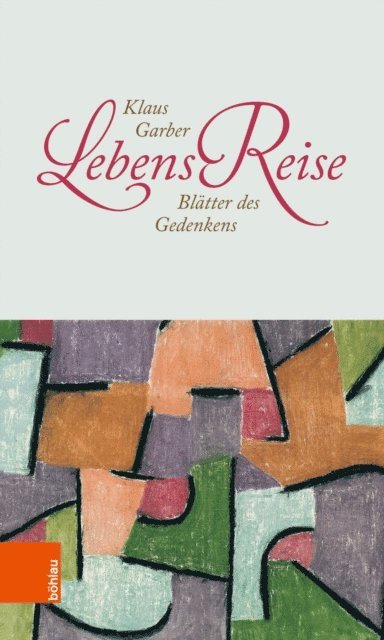 Klaus Garber - LebensReise, E-bok