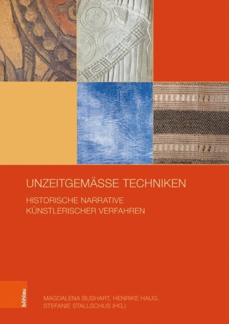 Stefanie Stallschus, Henrike Haug, Magdalena Bushart - Unzeitgemäße Techniken, E-bok