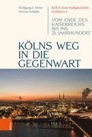 Werner Schafke - Kölns Weg in die Gegenwart, Inbunden