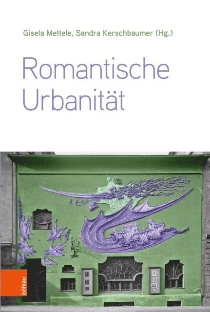 Sandra Kerschbaumer, Gisela Mettele - Romantische Urbanität, E-bok