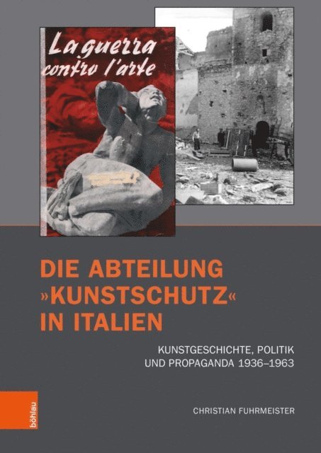 Christian Fuhrmeister - Die Abteilung »Kunstschutz« in Italien, E-bok