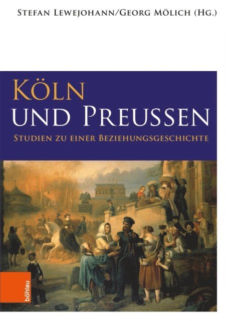 Georg Molich, Stefan Lewejohann - Köln und Preußen, E-bok