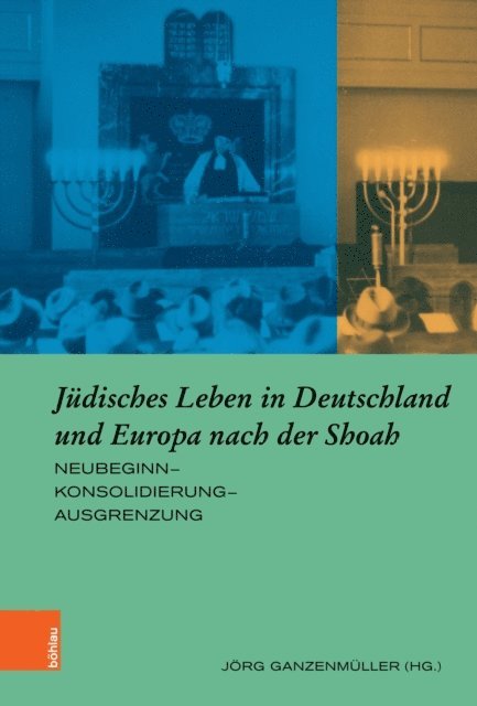 Jorg Ganzenmuller - Jüdisches Leben in Deutschland und Europa nach der Shoah, E-bok