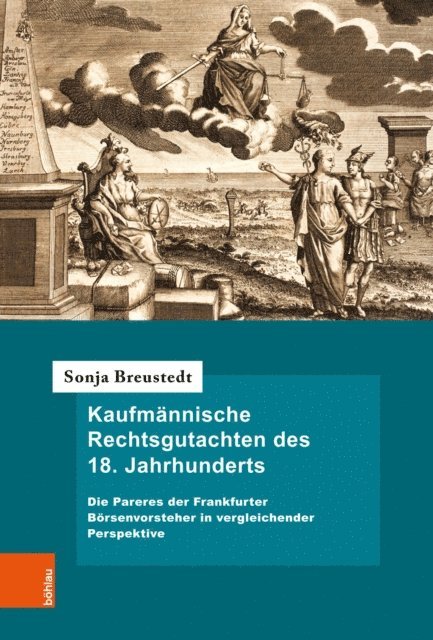 Sonja Breustedt - Kaufmännische Rechtsgutachten des 18. Jahrhunderts, E-bok