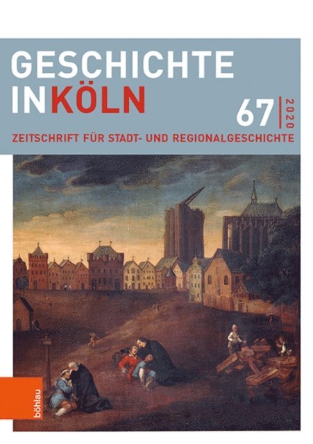 Stefan Wunsch, Wolfgang Rosen, Joachim Oepen - Geschichte in Köln 67 (2020), E-bok