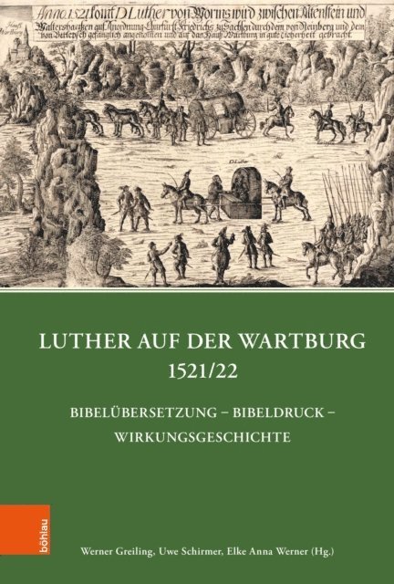 Elke Werner, Uwe Schirmer, Werner Greiling - Luther auf der Wartburg 1521/22, E-bok