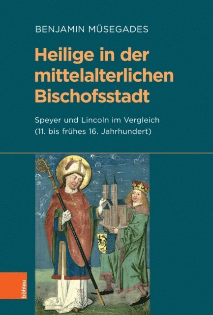 Benjamin Musegades - Heilige in der mittelalterlichen Bischofsstadt, E-bok