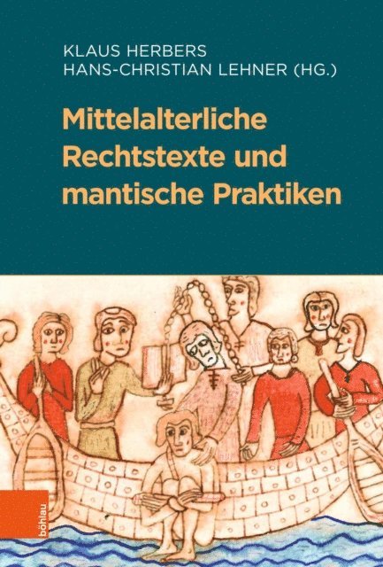 Hans Christian Lehner, Klaus Herbers - Mittelalterliche Rechtstexte und mantische Praktiken, E-bok