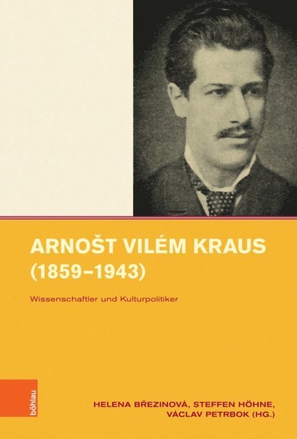 Vaclav Petrbok, Steffen Hohne, Helena Brezinova - Arnošt Vilém Kraus (1859–1943), E-bok