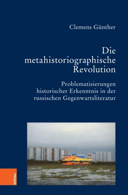 Clemens Gunther - Die metahistoriographische Revolution, E-bok