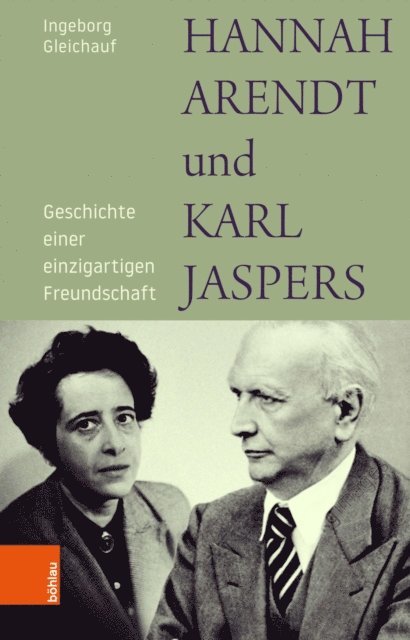 Ingeborg Gleichauf - Hannah Arendt und Karl Jaspers, E-bok